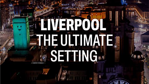 An image of Liverpool City Centre from above which says LIVERPOOL THE ULTIMATE SETTING.