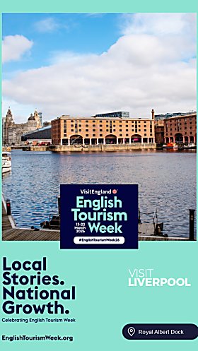 A graphic for English Tourism Week with a photo of the Royal Albert Dock. Text in blue says English Tourism Week and Local Stories. National Growth.
