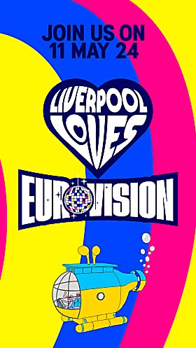 Join us in 11 May 24, a heart with the words 'Liverpool Loves' inside and the word 'Eurovision with a disco ball as the O' there's a blue and yellow submarine graphic on a pink, yellow and blue background.