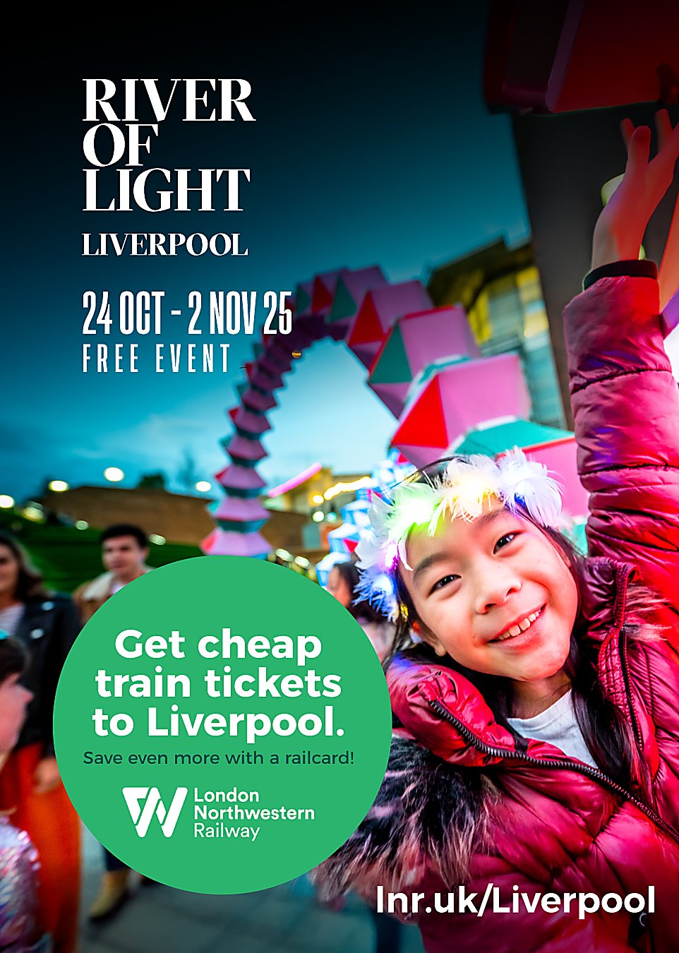 A young girl smiling and looking at the camera with text that says ''River of Light Liverpool'' along with a green circle that encourages people to get cheap tickets to Liverpool.