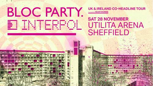 Bloc Party & Interpol Co-Headline Tour