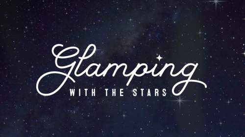 Glamping with the Stars