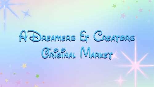 A Dreamers & Creators Original Market