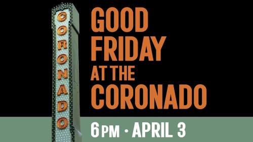Good Friday at the Coronado Theatre