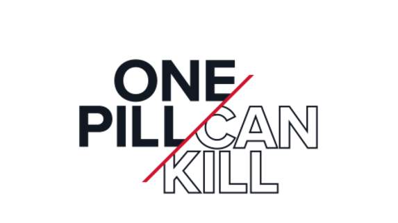 One Pill Can Kill