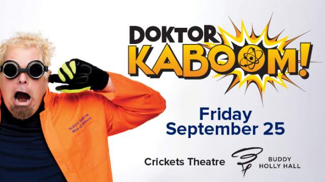 Doktor Kaboom! promotional graphic featuring Doktor Kaboom in an orange lab coat and goggles. Friday, September 25 at Crickets Theatre at Buddy Holly Hall.
