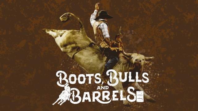 Boots, Bulls and Barrels