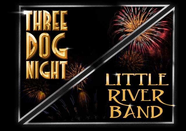 Three Dog Night & Little River Band
