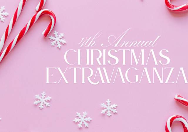 4th Annual Christmas Extravaganza