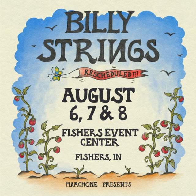 BILLY STRINGS RESCHEDULED