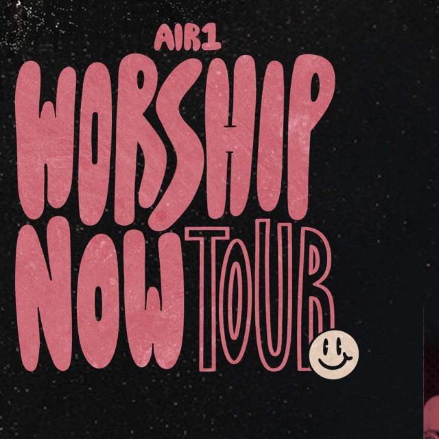 Air 1 Worship Now Tour