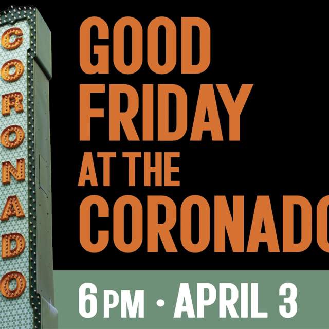 Good Friday at the Coronado Theatre