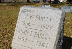 A square gravestone reads "J.W. Farley 1856–1927" and "Annie E. Farley 1852–1941."