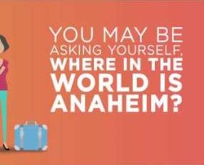 Where in the world is Anaheim?