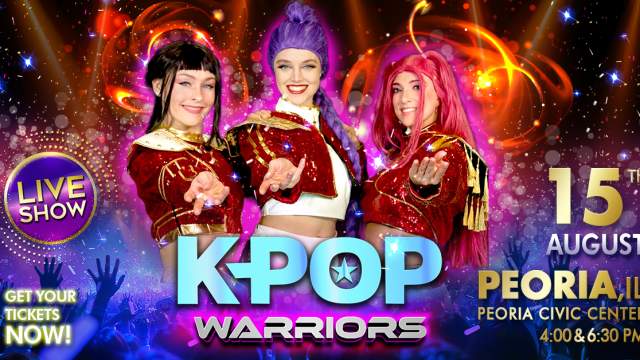 KPOP Warriors Live Show - August 15 - Peoria, IL - Peoria Civic Center 4pm & 6:30pm