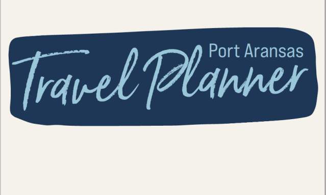 Tan background has a blue box with words that say Port Aransas Travel Planner