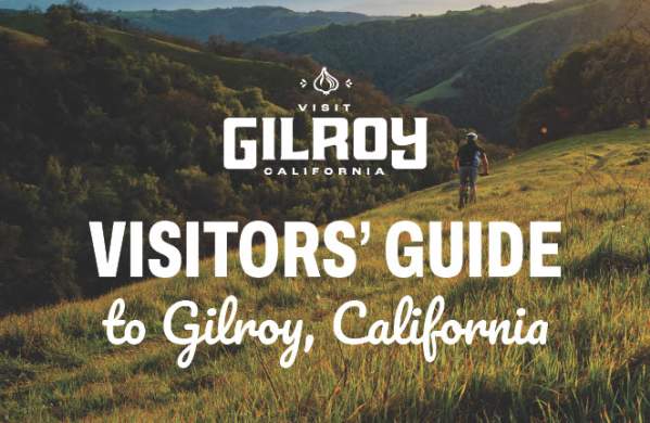 Gilroy Visitors Guide,  Tasty Adventures and Family Fun
