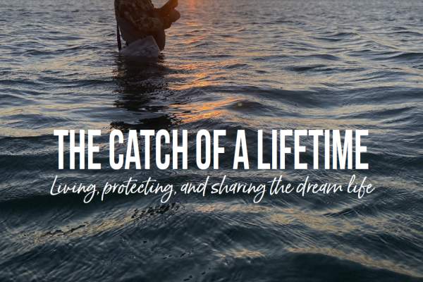 Silhouette of a man wade fishing. Text on top of the photo reads "2023 Annual Report" "The Catch of a Lifetime, Living, protecting, and sharing the dream life"