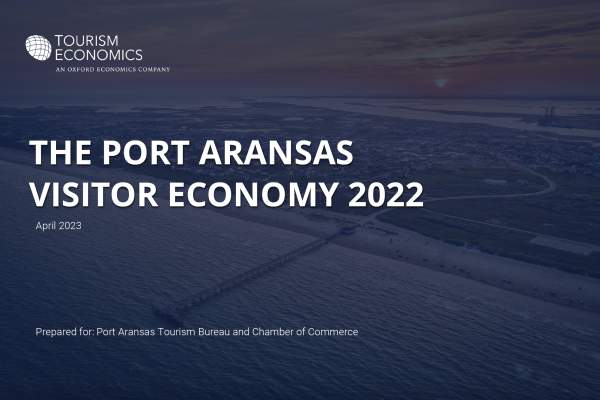 Screenshot of a slide that reads "The Port Aransas Visitor Economy 2022"