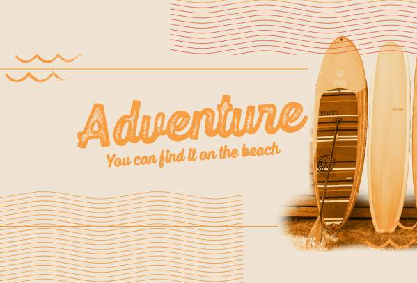 Light orange tinted banner with surf boards reads "Adventure. You can find it on the beach."