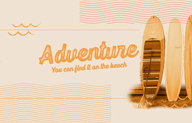 Light orange tinted banner with surf boards reads "Adventure. You can find it on the beach."