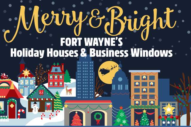 Merry & Bright - Fort Wayne's Holiday Houses and Business Windows