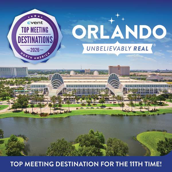 2026 Cvent Top Destination Graphic, A wide aerial image captures the Orange County Convention Center with surrounding roadways, greenery, and water features, paired with large “Orlando Unbelievably Real” branding and a Cvent 2026 Top Meeting Destinations North America badge.