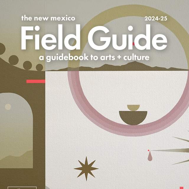 Cover of "The New Mexico Field Guide 2024-25," a guidebook to arts including sections on Art Districts, Organizations, Events, and Museums with a stylized, abstract illustration of a landscape in muted earth tones.