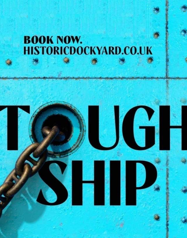 Portsmouth Historic Dockyard - Tough Ship