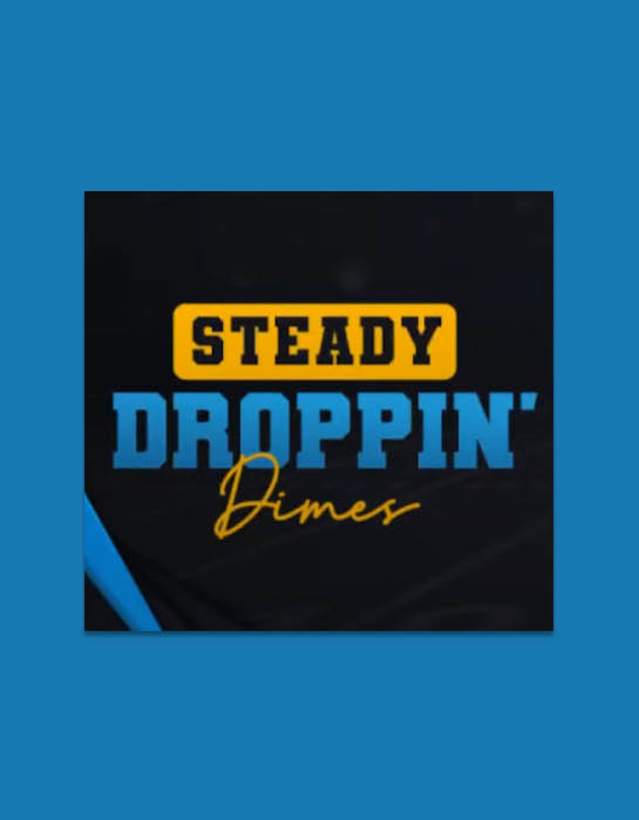 Steady Droppin' Dimes logo on black background