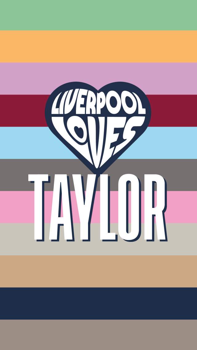 The text 'Liverpool Loves' in a heart shape with the words TAYLOR underneath on a coloured stripy background