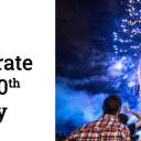 Ways to Celebrate America’s 250th Anniversary