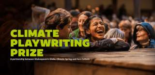 The Climate Playwriting Prize in green bold text. In the background a woman laughs amongst a crowd looking up at a stage in Shakespeare's Globe Theatre, London.
