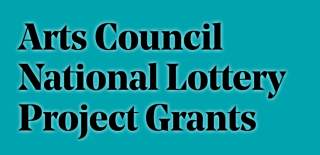 Arts Council National Lottery Project Grants in black text and a blue background