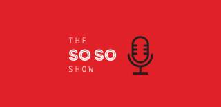 The So SO Show Podcast logo on red background