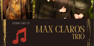 Valentines Day Weekend: Jazz Afternoon with The Max Claros Jazz Trio