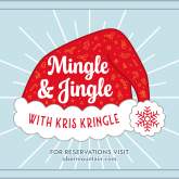 Mingle & Jingle with Kris Kringle