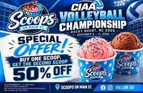 Scoops on Main St. CIAA Volleyball Championship special: Buy one scoop of ice cream and get the second scoop 50% off, November 9–11, 2026.