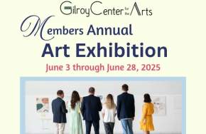 Members Annual Art Exhibition at Gilroy Center for the Arts