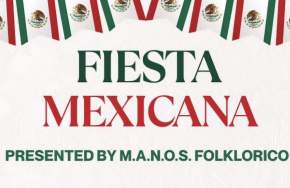 "Fiesta Mexicana" Celebrating 5 years of M.A.N.O.S. Folklorico in Gilroy