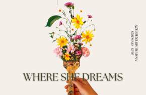 Where She Dreams - A Nature Art Exhibition