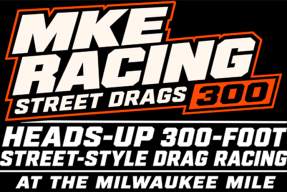 MKE Racing Street Drags 300