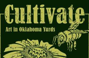 Cultivate: Art in Oklahoma Yards