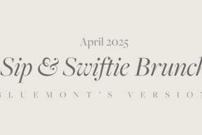 Sip & Swiftie Brunch: Bluemont's Edition