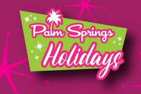 Celebrating the Palm Springs Holidays