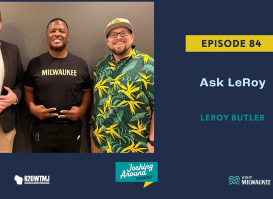 LeRoy Butler - Joshing Around Milwaukee Episode 84