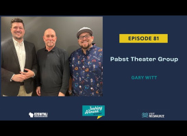 Pabst Theater Group - Joshing Around Milwaukee (Episode 81)