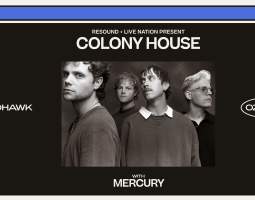 Colony House w/ mercury at Mohawk