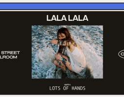Lala Lala w/ lots of hands