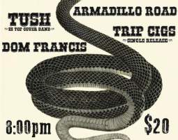 Trip Cigs, Dom Francis, Armadillo Road, Tush